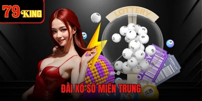Đài xổ số miền Trung - Cập nhật nhanh, chính xác nhất