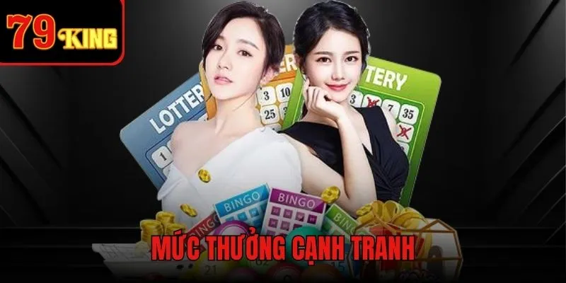 Mức thưởng xổ số 79KING hấp dẫn